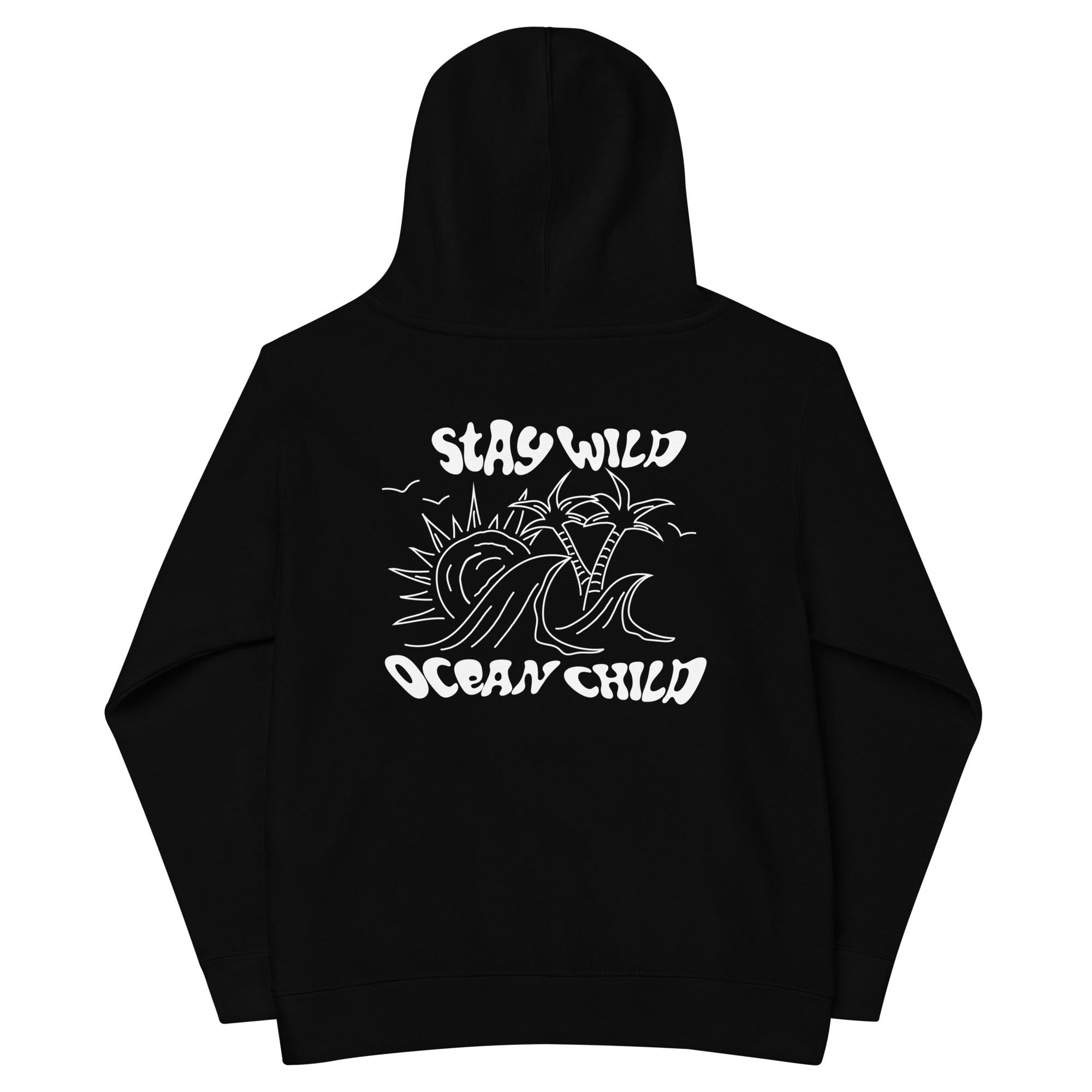 Stay Wild Ocean Child Hoodie